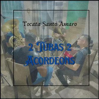 Tocata Santo Amaro - 2 Tubas 2 Acordeons by Gustavo Bueno