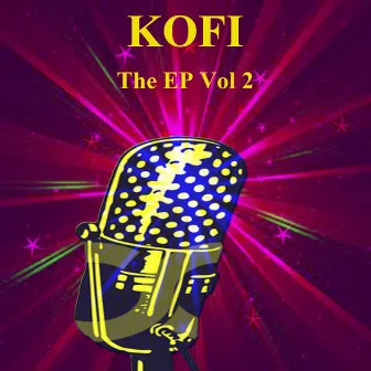 THE EP Vol 2 by Kofi