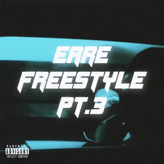 Erre Freestyle, Pt. 3 by R4HZ3