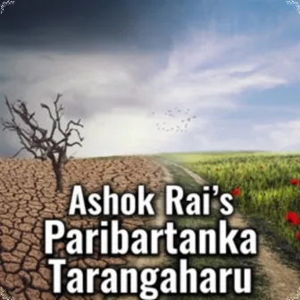 Paribartanka Tarangaharu by Ashok Rai