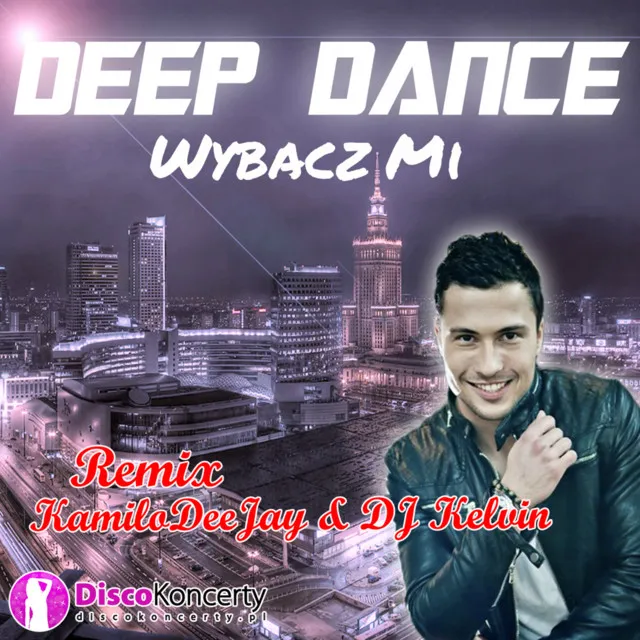 Wybacz mi - KamiloDeeJay & DJ Kelvin Remix