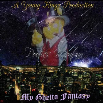 My Ghetto Fantasy by Pooties Montana