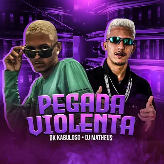 Pegada Violenta by DJ Matheus