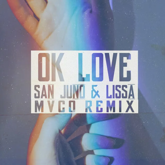 Ok Love - MVCO Remix