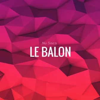 Le Balon by NuSisco