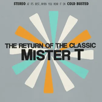 The Return of the Classic by Mister T.