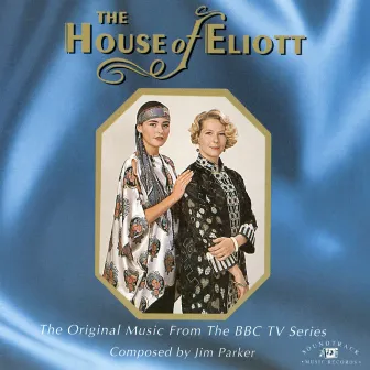 The House Of Eliott by Jim Parker