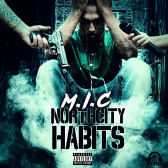 North City Habits by M.I.C