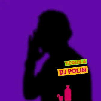 Tequila by Dj Polin