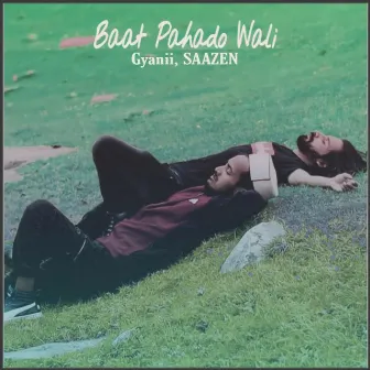 Baat Pahado Wali by Gyanii