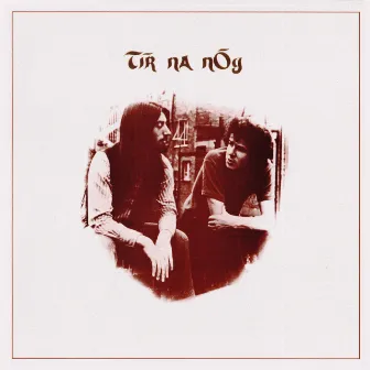 Tír Na NÓg (2012 Remaster) by Tír na nÓg