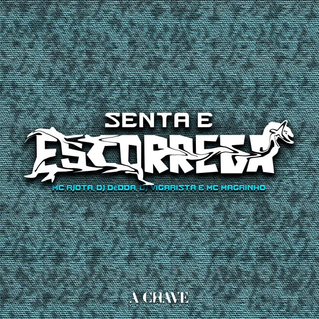 Senta e Escorrega (feat. Mc Magrinho)