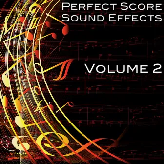 Perfect Score Sound Effects, Vol. 2 by Noah Smith