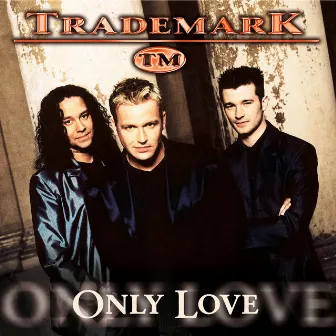 Only Love by Trademark