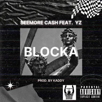 BLOCKA by Seemore Cash