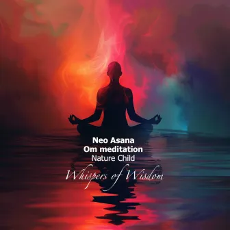 Whispers of Wisdom by Neo Asana