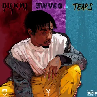 Blood, Swvgg & Tears by Youngs Teflon