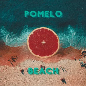 Pomelo Beach by Tea box records