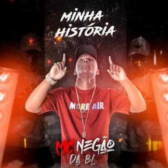 Minha História by MC Negão da BL