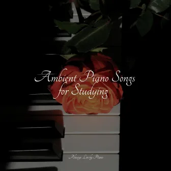 50 Soothing Piano Pieces for Total Romance and Chilling Out by Study Piano