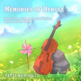 Memories of Hyrule (Music from The Legend of Zelda: Breath of the Wild) by Patti Rudisill