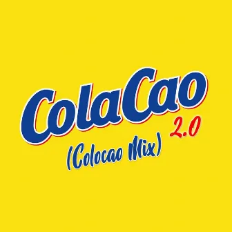 Colacao 2.0 (Colocao Mix) by Cristobal Chaves