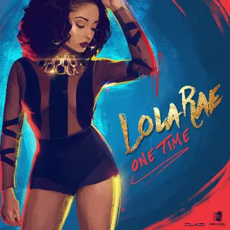 One Time by Lola Rae