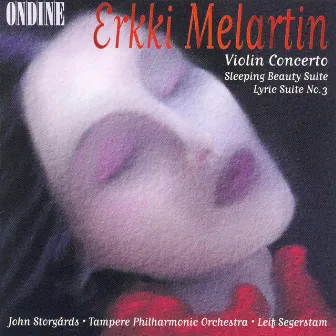 Melartin, E.: Violin Concerto in D Minor / Lyric Suite No. 3 / Sleeping Beauty Suite No. 1 by Erkki Melartin