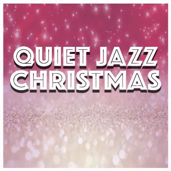 Quiet Jazz: Christmas by Music for Quiet Moments