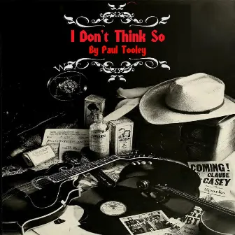 I Don't Think So by Paul Tooley