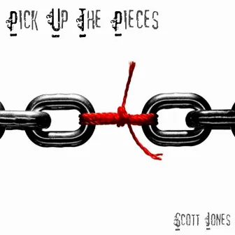 Pick Up The Pieces by Scott Jones