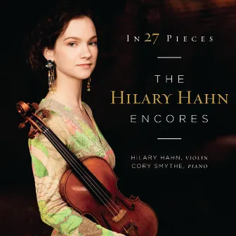 In 27 Pieces: the Hilary Hahn Encores by Cory Smythe