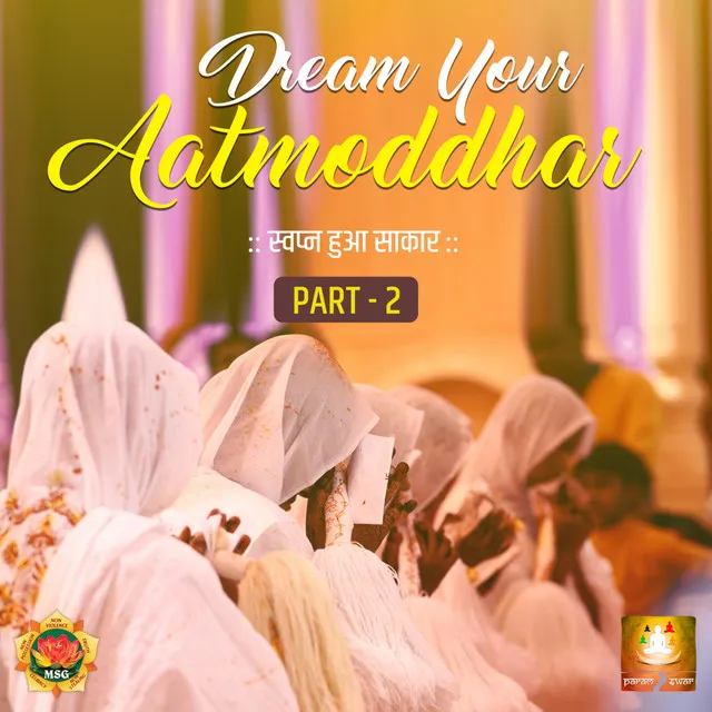 Dream Your Aatmoddhar, Pt. 2 - Swapn Hua Sakar