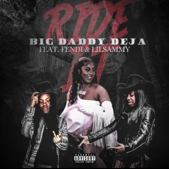 Ride it (FendiDa Rappa & Lil Sammy Remix) by Big Daddy Deja