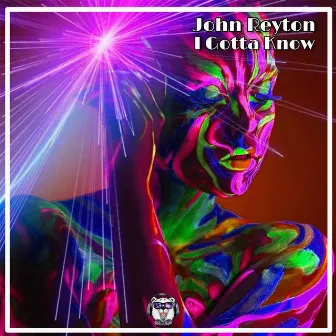 I Gotta Know by John Reyton