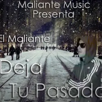 Deja tu pasado by Maliante