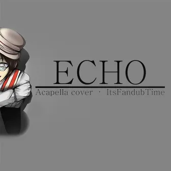 Echo (Acapella) by Fran Cruz