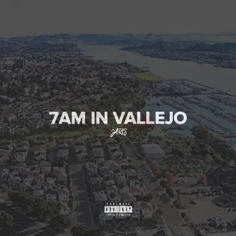 7am in Vallejo by 