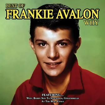 Why - Best of Frankie Avalon by Frankie Avalon