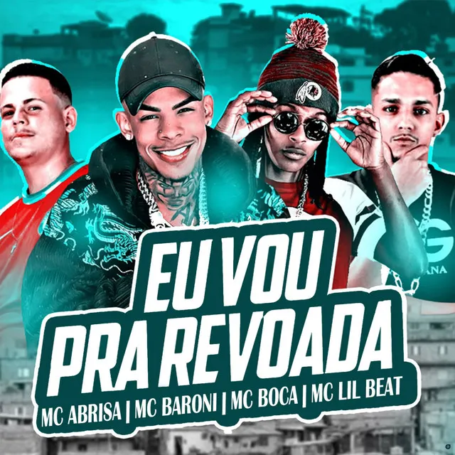 Eu Vou pra Revoada (feat. MC Baroni, Mc Boca & MC Lil Beat)