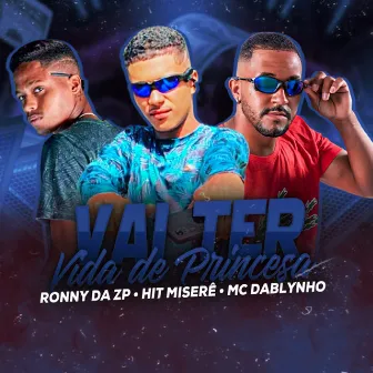 Vai Ter Vida de Princesa by Ronny da ZP