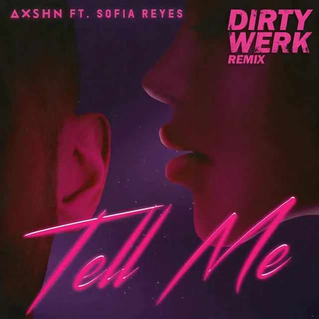 Tell Me (feat. Sofia Reyes) - Dirty Werk Remix