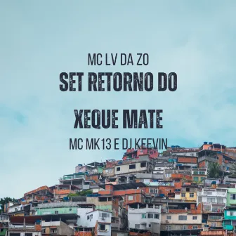 Set Retorno do Xeque Mate by Mc Lv Da Zo