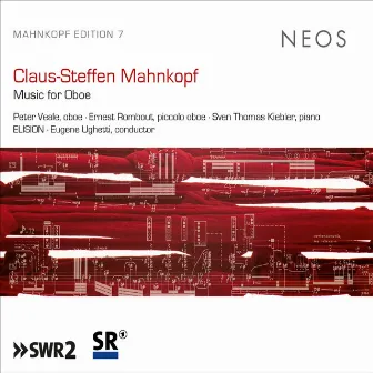 Claus-Steffen Mahnkopf: Music for Oboe by Eugene Ughetti