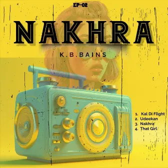 Nakhra by K.B. Bains