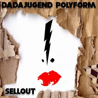 Sellout by Dadajugend Polyform