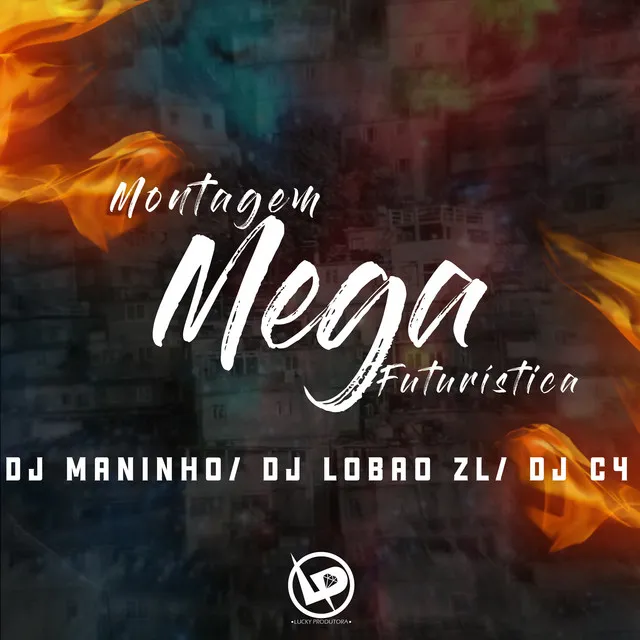 Montagem - Mega Futurística