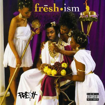 frēsh•ism by Fre$H