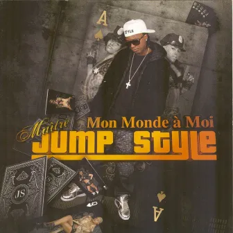 Mon monde à moi by Maitre Jump Style