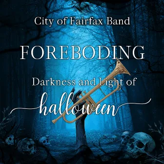 Foreboding Darkness and Light of Halloween (Live) by The City of Fairfax Band